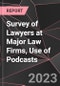 Survey of Lawyers at Major Law Firms, Use of Podcasts - Product Image
