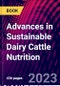 Advances in Sustainable Dairy Cattle Nutrition - Product Image