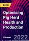 Optimising Pig Herd Health and Production - Product Image