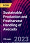 Sustainable Production and Postharvest Handling of Avocado - Product Thumbnail Image