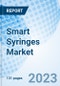 Smart Syringes Market: Global Market Size, Forecast, Insights, Segmentation, and Competitive Landscape with Impact of COVID-19 & Russia-Ukraine War - Product Image