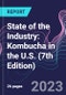 State of the Industry: Kombucha in the U.S. (7th Edition) - Product Image