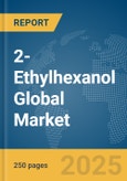 2-Ethylhexanol Global Market Report 2025- Product Image