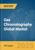 Gas Chromatography Global Market Report 2024- Product Image