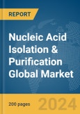 Nucleic Acid Isolation & Purification Global Market Report 2024- Product Image