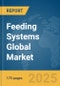 Feeding Systems Global Market Report 2025 - Product Image
