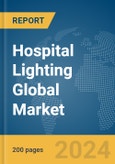 Hospital Lighting Global Market Report 2024- Product Image