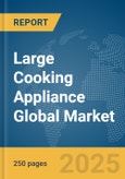 Large Cooking Appliance Global Market Report 2024- Product Image