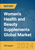 Women's Health and Beauty Supplements Global Market Report 2024- Product Image
