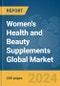 Women's Health and Beauty Supplements Global Market Report 2024 - Product Image