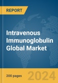 Intravenous Immunoglobulin Global Market Report 2024- Product Image