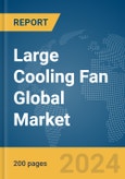 Large Cooling Fan Global Market Report 2024- Product Image