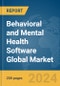 Behavioral and Mental Health Software Global Market Report 2023 - Product Image