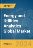 Energy and Utilities Analytics Global Market Report 2024- Product Image