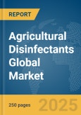 Agricultural Disinfectants Global Market Report 2025- Product Image
