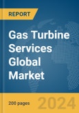 Gas Turbine Services Global Market Report 2024- Product Image