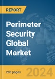 Perimeter Security Global Market Report 2024- Product Image