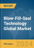 Blow-Fill-Seal Technology Global Market Report 2024- Product Image