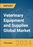 Veterinary Equipment and Supplies Global Market Report 2024- Product Image