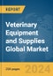 Veterinary Equipment and Supplies Global Market Report 2024 - Product Thumbnail Image