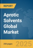 Aprotic Solvents Global Market Report 2025- Product Image