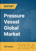 Pressure Vessel Global Market Report 2024- Product Image