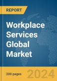 Workplace Services Global Market Report 2024- Product Image
