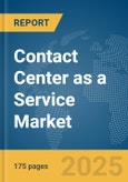 Contact Center as a Service (CCaaS) Market Report 2025- Product Image