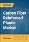 Carbon Fiber Reinforced Plastic (CFRP) Market Report 2025 - Product Image