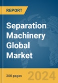 Separation Machinery Global Market Report 2024- Product Image