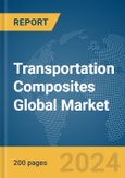 Transportation Composites Global Market Report 2024- Product Image