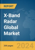 X-Band Radar Global Market Report 2024- Product Image