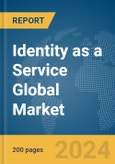 Identity as a Service Global Market Report 2024- Product Image