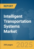 Intelligent Transportation Systems Market Report 2025- Product Image