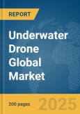 Underwater Drone Global Market Report 2025- Product Image