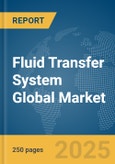 Fluid Transfer System Global Market Report 2024- Product Image