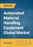Automated Material Handling Equipment Global Market Report 2024- Product Image