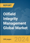 Oilfield Integrity Management Global Market Report 2024- Product Image