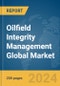 Oilfield Integrity Management Global Market Report 2023 - Product Image