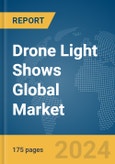 Drone Light Shows Global Market Report 2024- Product Image
