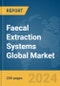 Faecal Extraction Systems Global Market Report 2023 - Product Image