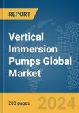 Vertical Immersion Pumps Global Market Report 2024- Product Image