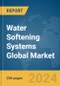 Water Softening Systems Global Market Report 2023 - Product Image