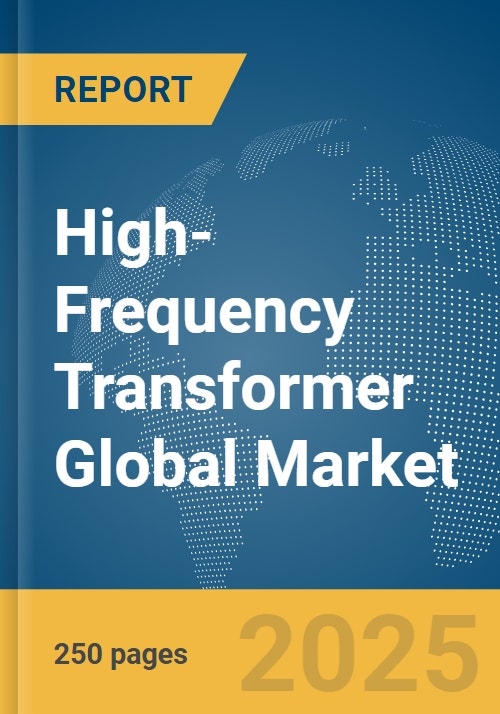HighFrequency Transformer Global Market Report 2024