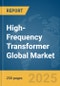 High-Frequency Transformer Global Market Report 2024 - Product Thumbnail Image