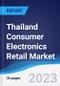 Thailand Consumer Electronics Retail Market Summary, Competitive Analysis and Forecast to 2026 - Product Image