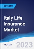 Italy Life Insurance Market Summary, Competitive Analysis and Forecast to 2027- Product Image