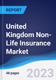 United Kingdom (UK) Non-Life Insurance Market Summary, Competitive Analysis and Forecast to 2027- Product Image