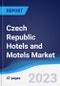 Czech Republic Hotels and Motels Market Summary, Competitive Analysis and Forecast to 2027 - Product Image
