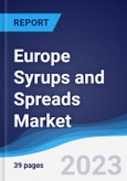Europe Syrups and Spreads Market Summary, Competitive Analysis and Forecast to 2026- Product Image